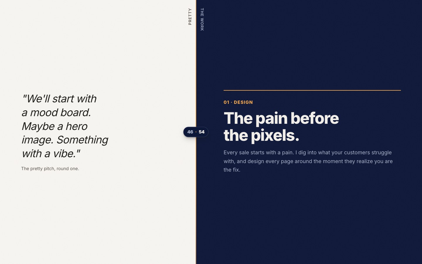 THE WORK — Round one — the mood-board pitch against design that starts from the pain